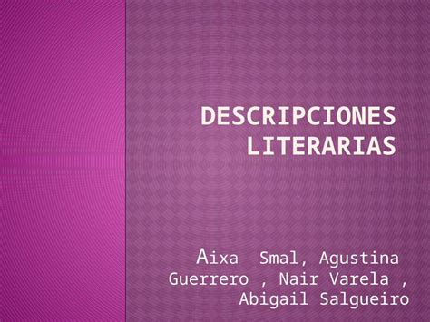 PPTX Descripciones Literarias DOKUMEN TIPS