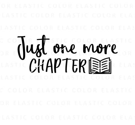 Just One More Chapter Svg Book Lover Svg Book Nerd Design Etsy