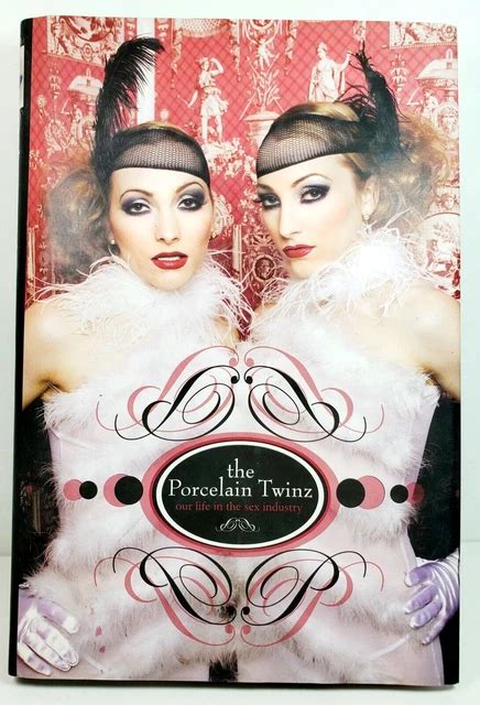 Porcelain Twinz Our Life In The Sex Industry Autographed Hardcover Book Picclick Uk
