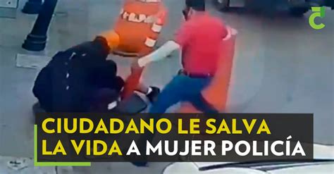 Ciudadano le salva la vida a mujer policía