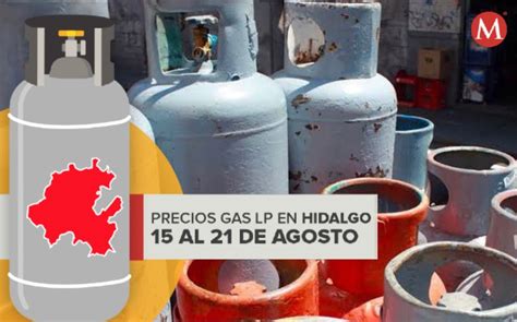 Gas Lp En Hidalgo Estos Son Los Precios Del Al De Agosto Grupo