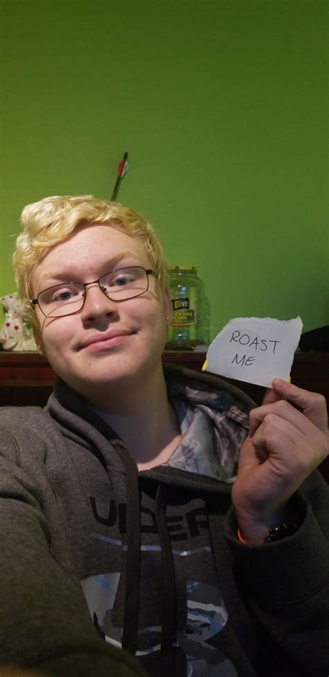 Everybody Thinks Im Gay Ive Also Heard Every Roast Under The Sun Try Being Original R RoastMe
