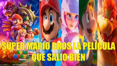 SUPER MARIO BROS LA PELÍCULA QUE SALIO BIEN RESEÑA RESUMEN EXPLICACIÓN