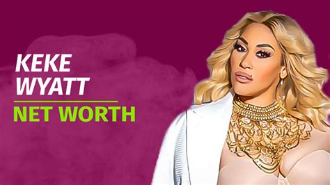 Keke Wyatt Net Worth Achievements Updated 2024 Wealth Rector