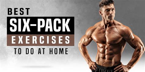 Best Six Pack Exercises To Do At Home Getmymettle