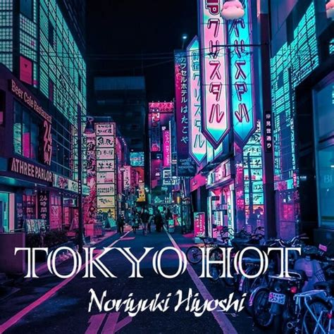 Tokyo Hot By Noriyuki Hiyoshi On Beatsource