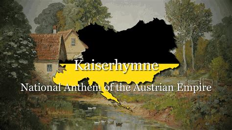 National Anthem Of The Austrian Empire Kaiserhymne DE EN YouTube