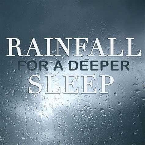 Rainfall For A Deeper Sleep Album By Nature Sounds Spotify