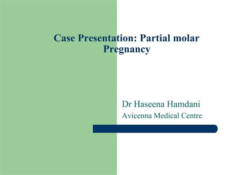 PPT - Case Presentation: Partial molar Pregnancy PowerPoint