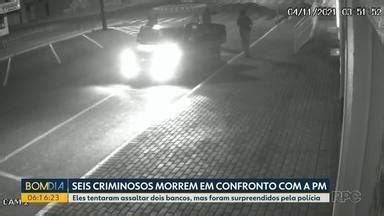 Bom Dia Paraná Seis suspeitos morrem em confronto a Polícia