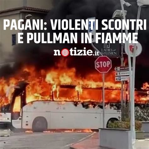 Pagani Violenti Scontri Tra Tifosi E Pullman In Fiamme Video Dailymotion