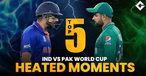 Top 5 IND vs PAK World Cup Heated Moments