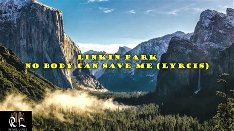 Linkin Park Nobody Can Save Me Lyrics Youtube