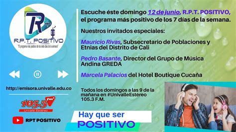 PROGRAMA RPT POSITIVO 12 JUNIO 2022 UNIVALLE ESTÉREO 105 3 FM YouTube