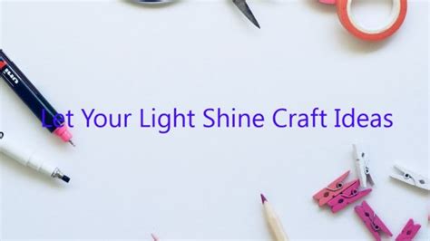 Let Your Light Shine Craft Ideas February 2023 Uptowncraftworks