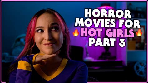 Horror Movies For Hot Girls Part 3 Sweet ‘n Spooky Youtube