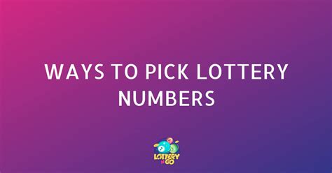 How To Pick Lottery Numbers 8 Proven Ways To Do It