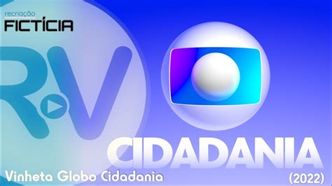 ESPECIAL 550 INSCRITOS VINHETA FICTÍCIA Vinheta Globo Cidadania