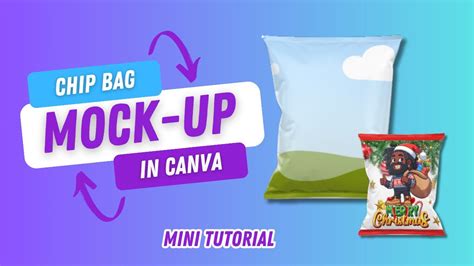 Chip Bag Mock Up In Canva Mini Tutorial Youtube