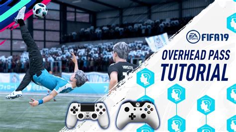 Fifa 19 Overhead Pass Tutorial Youtube