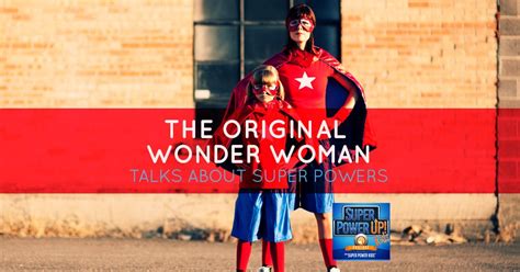 The Original Wonder Woman Talks About Super Powers