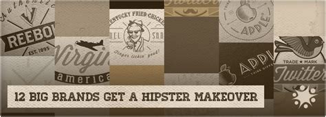 12 Big Brands Get A Hipster Makeover