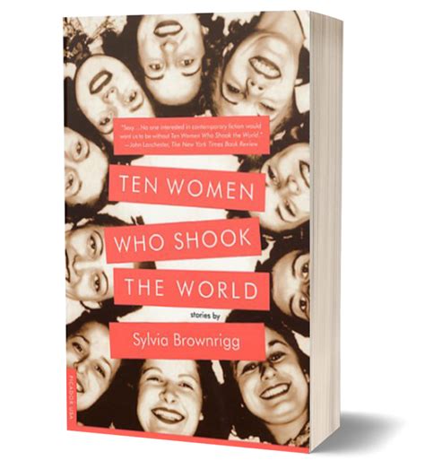 Ten Women Who Shook The World Sylvia Brownrigg