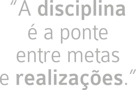 Frase Em Adesivo A Disciplina A Ponte Entre Metas E Realiza Es