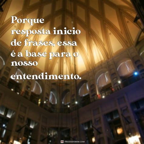 Início Em Uma Frase - Descubra a Importância da Resposta no Início de Frases para uma Escrita ...