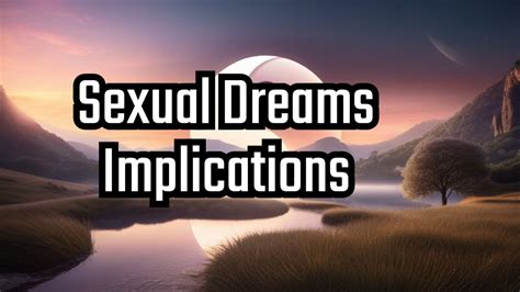 Spiritual Implications Of Sexual Dreams Youtube