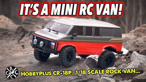 Capable 1 18 Scale Rc Van New Hobbyplus Cr 18p Rock Van Struts Its Stuff Youtube