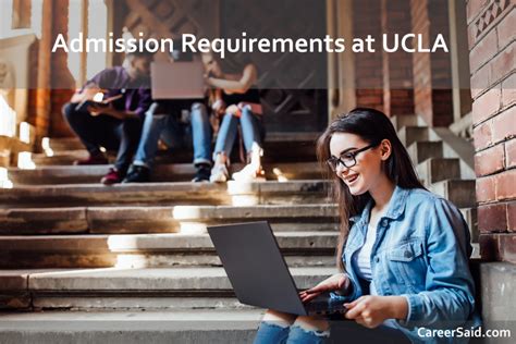 A Comprehensive Guide for Admission Requirements at UCLA – Careers Aid