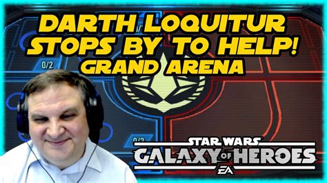 SWGOH 5v5 Grand Arena RETURNS Special Guest DARTH LOQUITUR YouTube