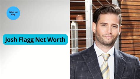 Josh Flagg Net Worth, How Much Rich Is Josh Flagg? - Xabis Inc Blog