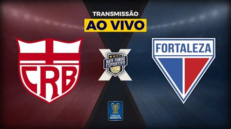 Fortaleza X Crb Onde Assistir Ao Vivo E As Escalações Do Jogo De