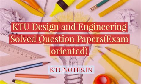 KTU Design and Engineering Solved Question Papers(Exam oriented)