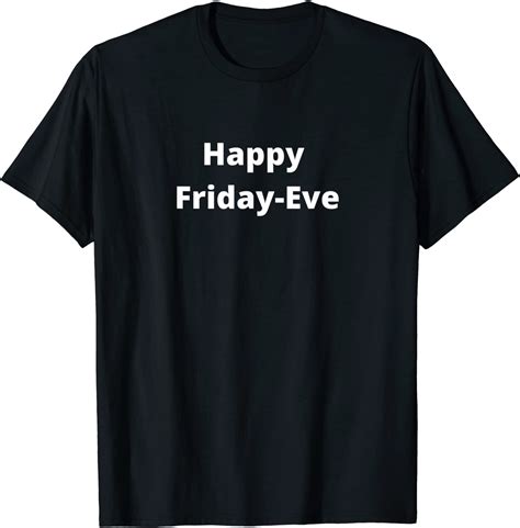 Happy Friday Eve Classic Shirt Teeducks