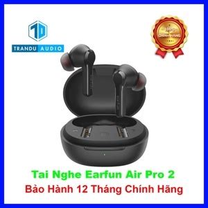 N I B N Tai Nghe True Wireless Earfun Air Pro Ch Nh H Ng Gi R Nh T