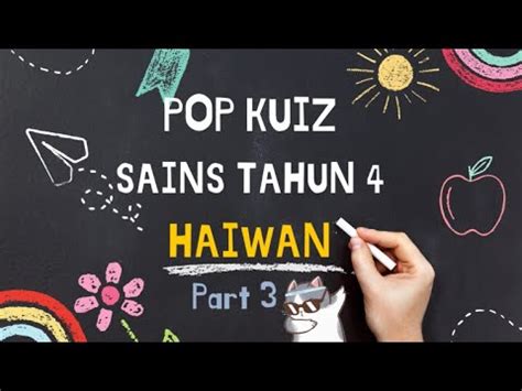 Pop Kuiz Sains Tahun Haiwan Kelas Dan Ciri Ciri Haiwan