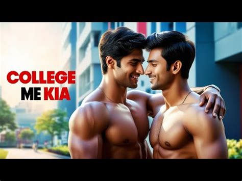 College Me Kia Hindi Gay Story Gay Love Story Gay Story Gay