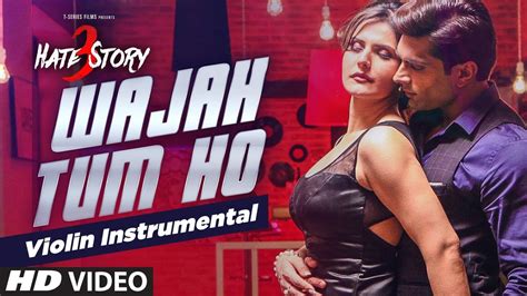 Wajah Tum Ho Violin Instrumental Song Hate Story Zareen Khan