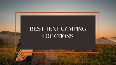 Best Tent Camping Locations