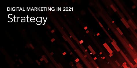 2021 Predictions 5 Developments To Factor Into Your Digital Strategy Dac