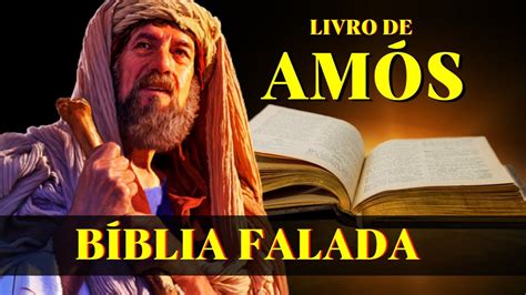 Livro do profeta Amós completo bíblia falada Estudo Biblico para o