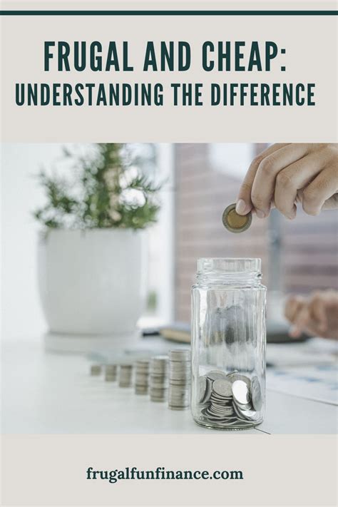 Frugal And Cheap Mastering The Art Of Knowing The Difference Frugal