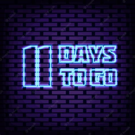 Premium Vector 11 Days To Go Badge In Neon Style On Brick Wall