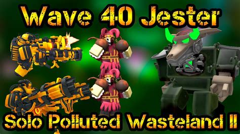 Jester In Polluted Wasteland II Solo Wave 40 Roblox Tower Defense