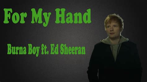 Burna Boy For My Hand Feat Ed Sheeran Lyrics Video Youtube Music