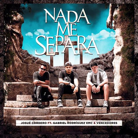 ‎nada Me Separa Single Album By Josué Cordero Gabriel Emc