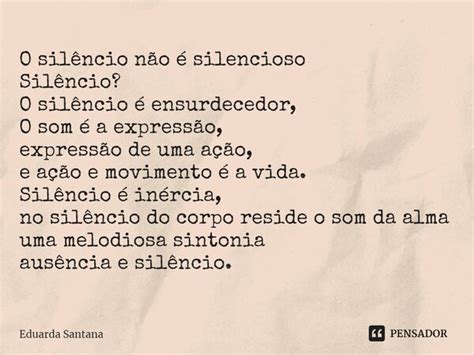 ⁠o Silêncio Não é Silencioso Eduarda Santana Pensador